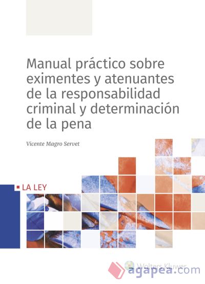 MANUAL PRACTICO SOBRE CIRCUNSTANCIAS EXIMENTES Y ATENUANTES