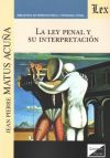 LA LEY PENAL Y SU INTERPRETACION