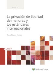 Portada de PRIVACION DE LIBERTAD DE MENORES Y LOS ESTANDARES INTERNACIONALES LA