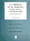 LA LIBERTAD EN EL DERECHO. ENTRE CERTEZA E INCERTIDUMBRE.