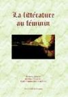 LA LITTERATURE AU FÉMENIN.