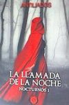 LA LLAMADA DE LA NOCHE: NOCTURNOS 1