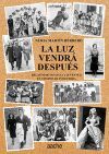 LA LUZ VENDRA DESPUES