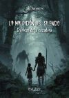 LA MALDICI&Oacute;N DEL SILENCIO: CR&Oacute;NICAS DE LA CAZADORA