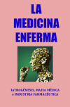 LA MEDICINA ENFERMA