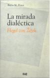 LA MIRADA DIALECTICA HEGEL CON ZIZEK