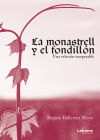 LA MONASTRELL Y EL FONDILLON. Una relación inseparable