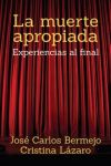 LA MUERTE APROPIADA. EXPERIENCIAS AL FINAL