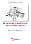 LA MÁQUINA REACCIONARIA. LA LUCHA DECLARADA A LOS FEMINISMOS