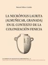 LA NECRÓPOLIS LAURITA. En el contexto de la colonización Fenicia