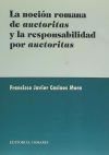 LA NOCIÓN ROMANA DE AUCTORITAS LA RESPONSABILIDAD POR AUCTORITAS.