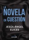 LA NOVELA EN CUESTI&Oacute;N