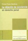 LA OBJECIÓN DE CONCIENCIA EN DERECHO PENAL.