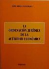 LA ORDENACIÓN JURÍDICA DE LA ACTIVIDAD ECONÓMICA