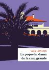 LA PEQUE&Ntilde;A DAMA DE LA CASA GRANDE