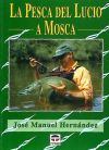 LA PESCA DEL LUCIO A MOSCA