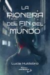La Pionera Del Fin Del Mundo