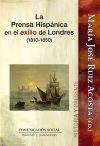 LA PRENSA HISPANICA EN EL EXILIO DE LONDRES 1810-1850