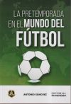 LA PRETEMPORADA EN EL MUNDO DEL FUTBOL