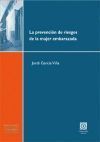 LA PREVENCIÓN DE RIESGOS DE LA MUJER EMBARAZADA.