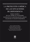 LA PROTECCIÓN JURÍDICA DE LAS SITUACIONES DE DEPENDENCIA.