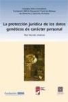 LA PROTECCIÓN JURÍDICA DE LOS DATOS GENÉTICOS DE CARÁCTER PERSONAL.