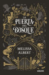 La Puerta Del Bosque De Melissa Albert