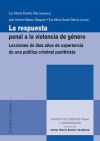 LA RESPUESTA PENAL A LA VIOLENCIA DE GÉNERO.