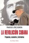 LA REVOLUCION CUBANA PROPUESTAS ESCENARIOS Y ALTERNATIVAS