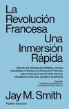 LA REVOLUCIÓN FRANCESA: Una Inmersión Rápida