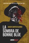 LA SOMBRA DE BONNIE BLUE