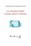 LA TRADUCCION COMO ARTE Y OFICIO