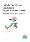 LA TRADUCCI&Oacute;N LITERARIA Y AUDIOVISUAL DE JANE AUSTEN EN ESPA&Ntilde;A