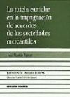 LA TUTELA CAUTELAR EN LA IMPUGNACIÓN DE ACUERDOS EN LAS SOCIEDADES MERCANTILES.