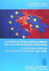 LA UNIÓN SOVIÉTICA ANTE EL ESPEJO DE LAS COMUNIDADES EUROPEAS. De la Europa sovietizada a la "casa común" europea (1957-1988)
