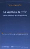 LA URGENCIA DE VIVIR . Teoría feminista de las emociones