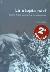 LA UTOPIA NAZI.COMO HITLER COMPRO A LOS.