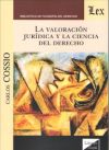 LA VALORACIÓN JURÍDICA Y LA CIENCIA DEL DERECHO