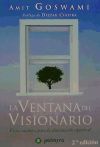 LA VENTANA DEL VISIONARIO: FÍSICA CUÁNTICA PARA LA ILUMINACIÓN ESPIRITUAL