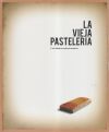 LA VIEJA PASTELERIA