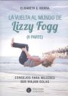 LA VUELTA AL MUNDO DE LIZZY FOGG (II): CONSEJOS PARA MUJERES QUE VIAJAN SOLA