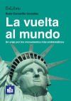 LA VUELTA AL MUNDO. UN VIAJE POR LOS MONUMENTOS MÁS EMBLEMÁTICOS LA VUELTA AL MUNDO. UN VIAJE POR LOS MONUMENTOS MÁS EMBLEMÁTICOS
