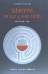 LABERINTO DE LUZ Y VINO TINTO