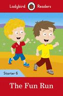 Portada de The Fun Run - Ladybird Readers Starter Level 6