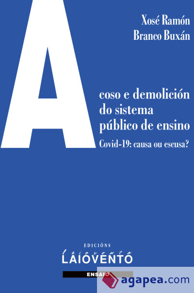 ACOSO E DEMOLICION DO SISTEMA PUBLICO DE ENSINO