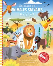 Portada de EN BUSCA DE ANIMALES SALVAJES.(LIBRO CON LINTERNA)