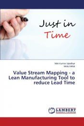 VALUE STREAM MAPPING - A LEAN MANUFACTURING TOOL TO REDUCE LEAD TIME ...