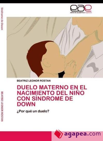Duelo materno en el nacimiento del ni&ntilde;o con S&iacute;ndrome de Down