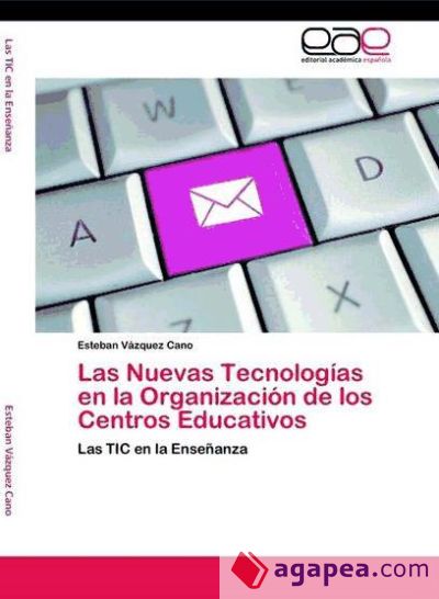 Las Nuevas Tecnologías en la Organización de los Centros Educativos