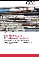 Portada de Los Medios y la Privatización de Entel